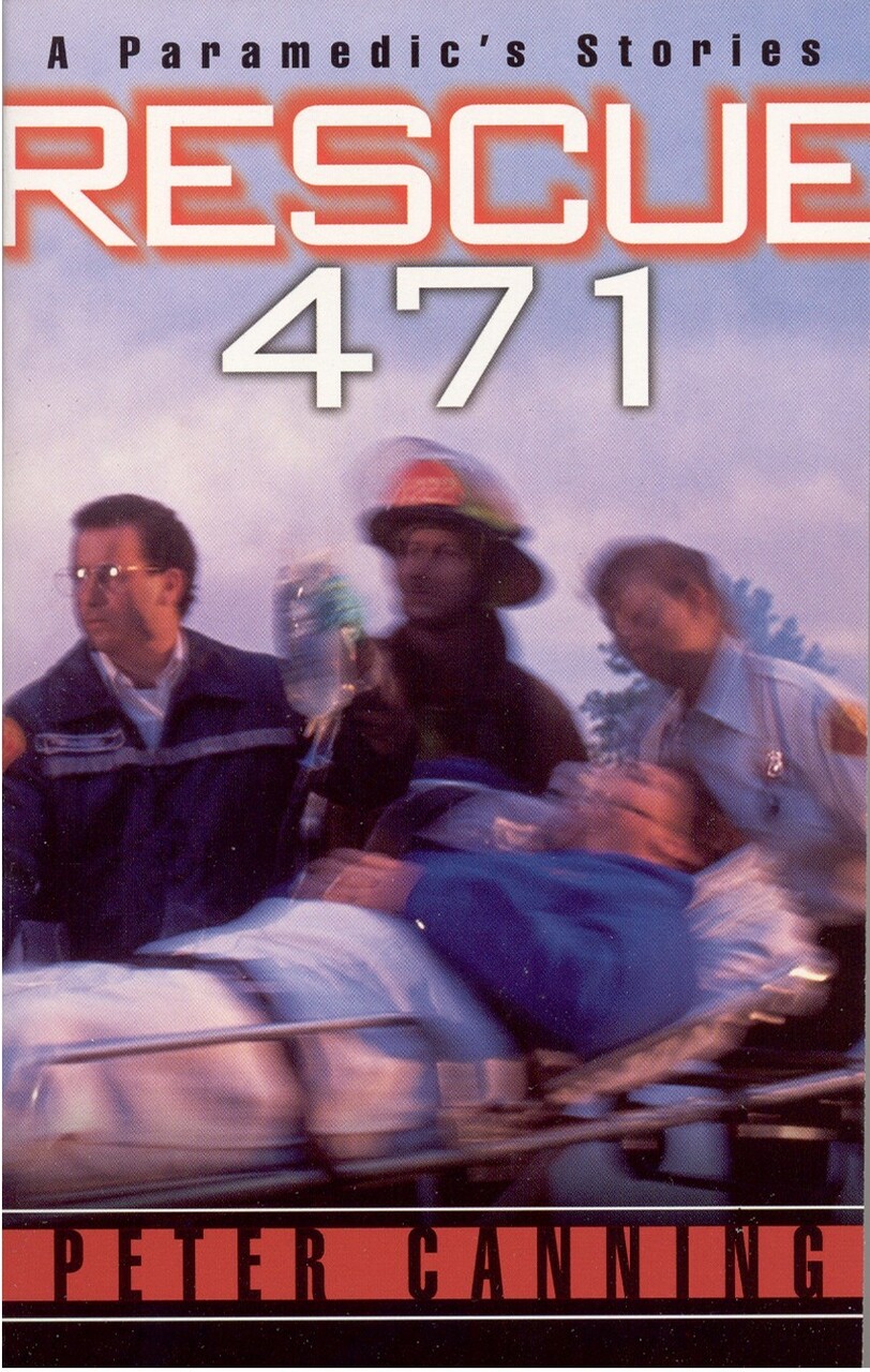 Rescue 471: A Paramedic's Stories